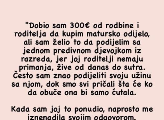 “D0bio Sam Novac Da Kupim Matursko 0dijelo, Ali…”