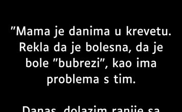 Nekoliko uzastopnih dana moja je majka bila prikovana za krevet, govoreći da joj nije dobro.