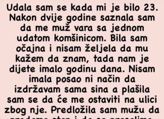 Udala sam se kada mi je bilo 23. Nakon dvije godine saznala sam da me muž vara ….