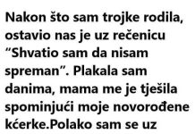 Nakon rođenja njihovih trojki, ostavio nas je dubokoumnom izjavom: “Nisam