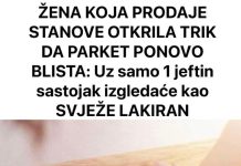 Pronašavši jednostavno i pristupačno rješenje, prodavačica stanova naišla je na način kako parketu vratiti sjaj