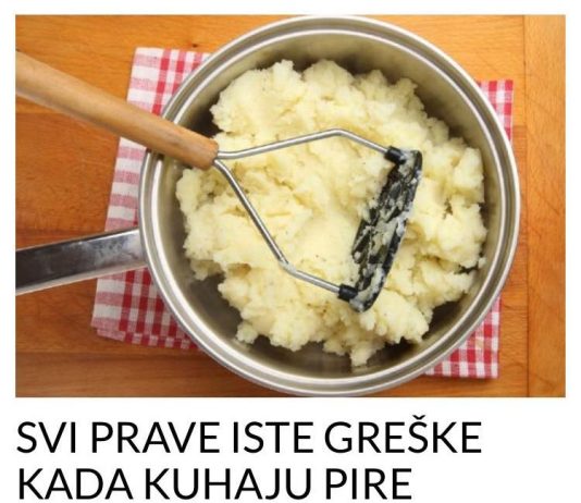 SVI ČESTO GREŠE NA ISTE NAČINE KOD PRIPREME PIRE KRUMPIRA: Postoji jedan bitan faktor za postizanje te idealne pahuljaste teksture.
