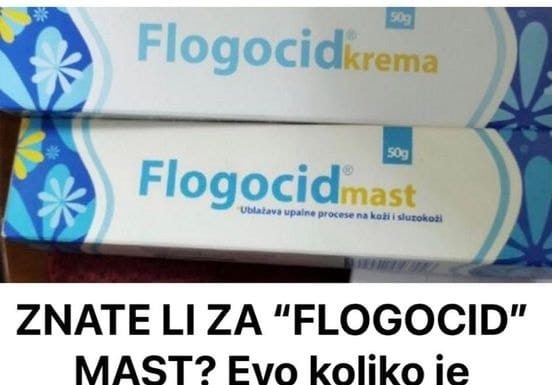 ZNATE LI ZA FLOGOCID MAST – Evo koliko je kvalitetna i koja je njena primjena