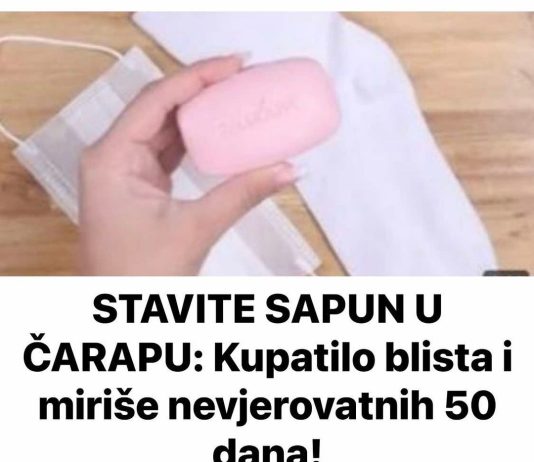 STAVITE SAPUN U ČARAPU: Kupatilo sija i miriše nevjerovatnih 50 dana! 😲