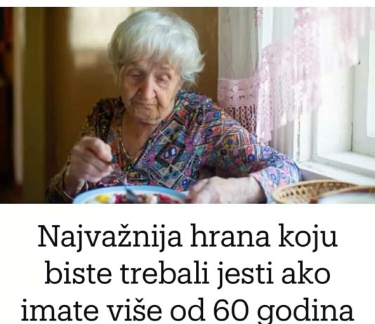 Najvažnija hrana koju biste trebali jesti ako imate više od 60 godina