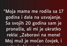 “Moja mama me rodila sa 17 godina…”
