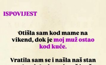 “Otišla sam kod mame na vikend, dok je moj muž ostao kod kuće”