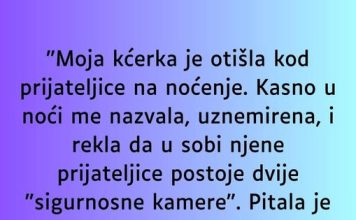 “Moja kćerka je otišla kod prijateljice na noćenje…”
