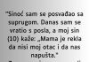 “Sin0ć sam se posvađao sa suprugom….”
