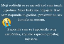 “Moji roditelji su serazveli kada sam imala 7 godina..”