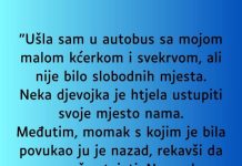 “Ušla sam uautobus sa mojom malom kćerkom i svekrvom…”
