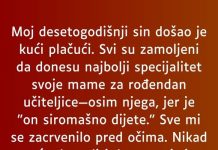 Moj desetogodišnji sin došao je kući plačući…”