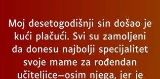 Moj desetogodišnji sin došao je kući plačući…”