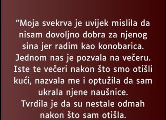 Moja svekrva je uvijek mislila da nisam dovoljno dobra za njenog sina jer radim kao konobarica.