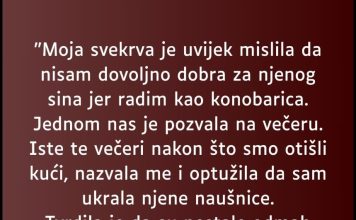 Moja svekrva je uvijek mislila da nisam dovoljno dobra za njenog sina jer radim kao konobarica.
