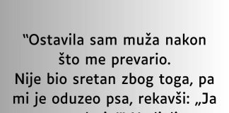Ostavila sam muža nakon što me prevario.