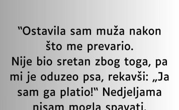 Ostavila sam muža nakon što me prevario.
