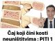 Čaj koji čini kosti neuništitvima : PITI 1šalicu dnevno!