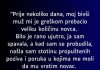 “Prije nekoliko dana…”