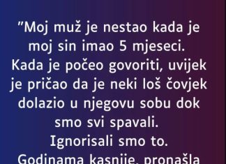 “Moj muž je nestao kada je moj sin imao 5 mjeseci…”