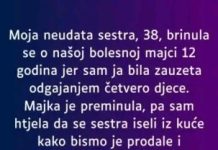 Moja 38-godišnja neudata sestra posvetila je 12 godina brizi o našoj bolesnoj majci.