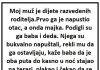 “Moj muž je dijete razvedenih roditelja, prvo ga je napustio otac, a onda majka”