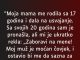 “Moja mama me rodila sa 17 godina…”