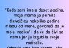 “Kada sam imala deset godina…”