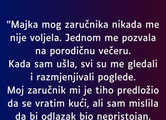 “Majka mog zaručnika nikada me nije voljela…