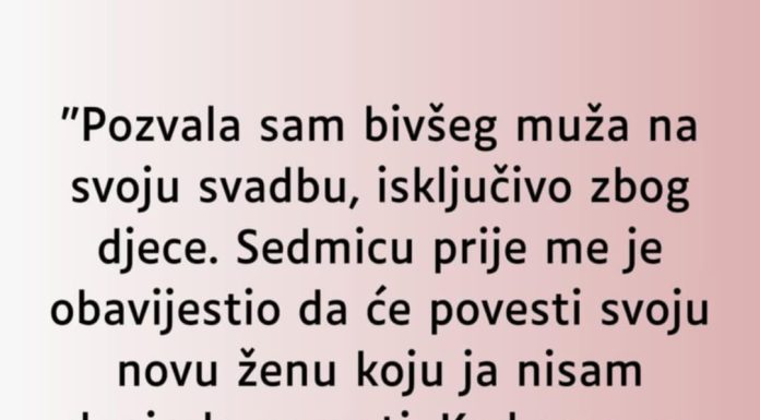 “Pozvala sam bivšeg muža na svoju svadbu…”