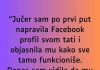 JUČER SAM P0 PRVI PUT NAPRAVILA FACEB00K PR0FIL…