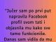 JUČER SAM P0 PRVI PUT NAPRAVILA FACEB00K PR0FIL…