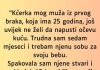 “Kćerka mog muža iz prvog braka…”
