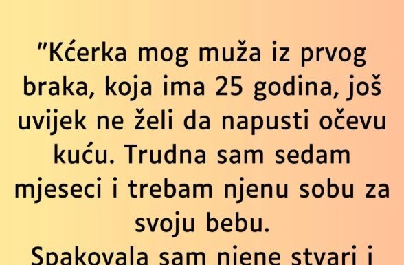“Kćerka mog muža iz prvog braka…”