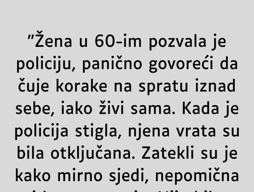 “Žena u 60-im pozvala je policiju…”