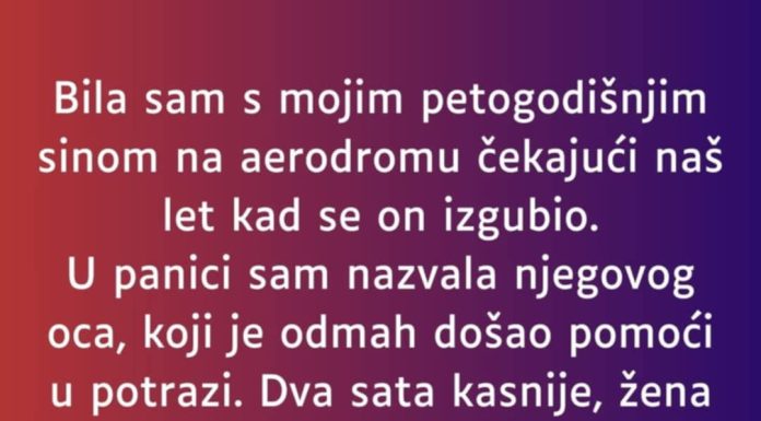 Bila sam s mojim petogodišnjim sinom na aerodromu…”