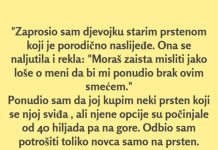 “Zaprosio sam djevojku starim prstenom koji je porodično naslijeđe…”