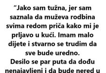 “Jako sam tužna, jer sam saznala da muževa rodbina svima redom priča kako mi je prljavo u kući…”