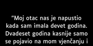 “Moj otac nas je napustio kada sam imao devet godina…”