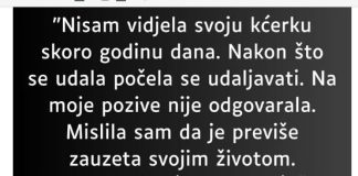 “Nisam vidjela svoju kćerku skoro godinu dana