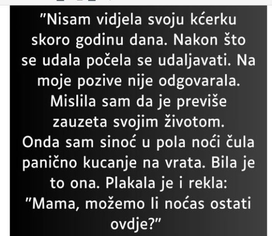 “Nisam vidjela svoju kćerku skoro godinu dana
