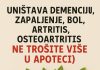 Uništava demenciju, upalu, bol, artritis, osteoartritis (Ne trošite više u apoteci) !!