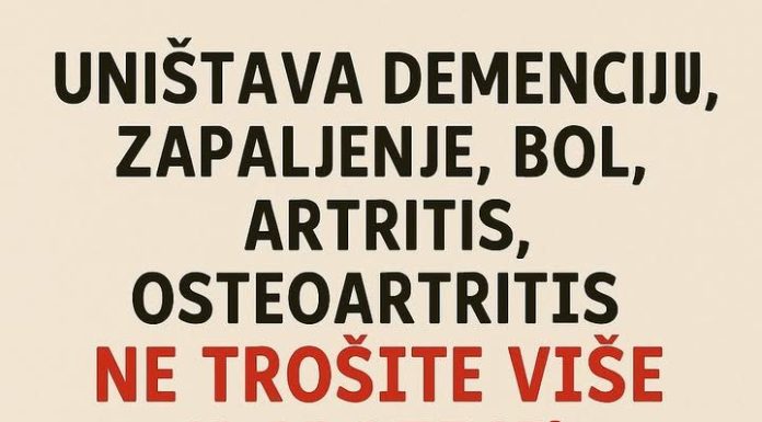 Uništava demenciju, upalu, bol, artritis, osteoartritis (Ne trošite više u apoteci) !!