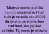 Muževa sestra je otišla raditi u inozemstvo…”