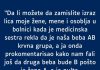 “Da li možete da zamislite izraz lica moje žene…”