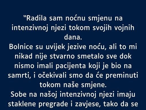 “Radila sam noćnu smjenu na intenzivnoj njezi…