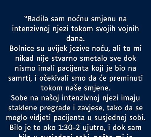 “Radila sam noćnu smjenu na intenzivnoj njezi…