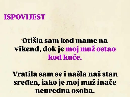 “Otišla sam kod mame na vikend, dok je moj muž ostao kod kuće”