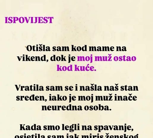 “Otišla sam kod mame na vikend, dok je moj muž ostao kod kuće”