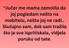 Kada je VIDELA poruku koju je OTAC poslao MAJCI ostala je U ŠOKU!